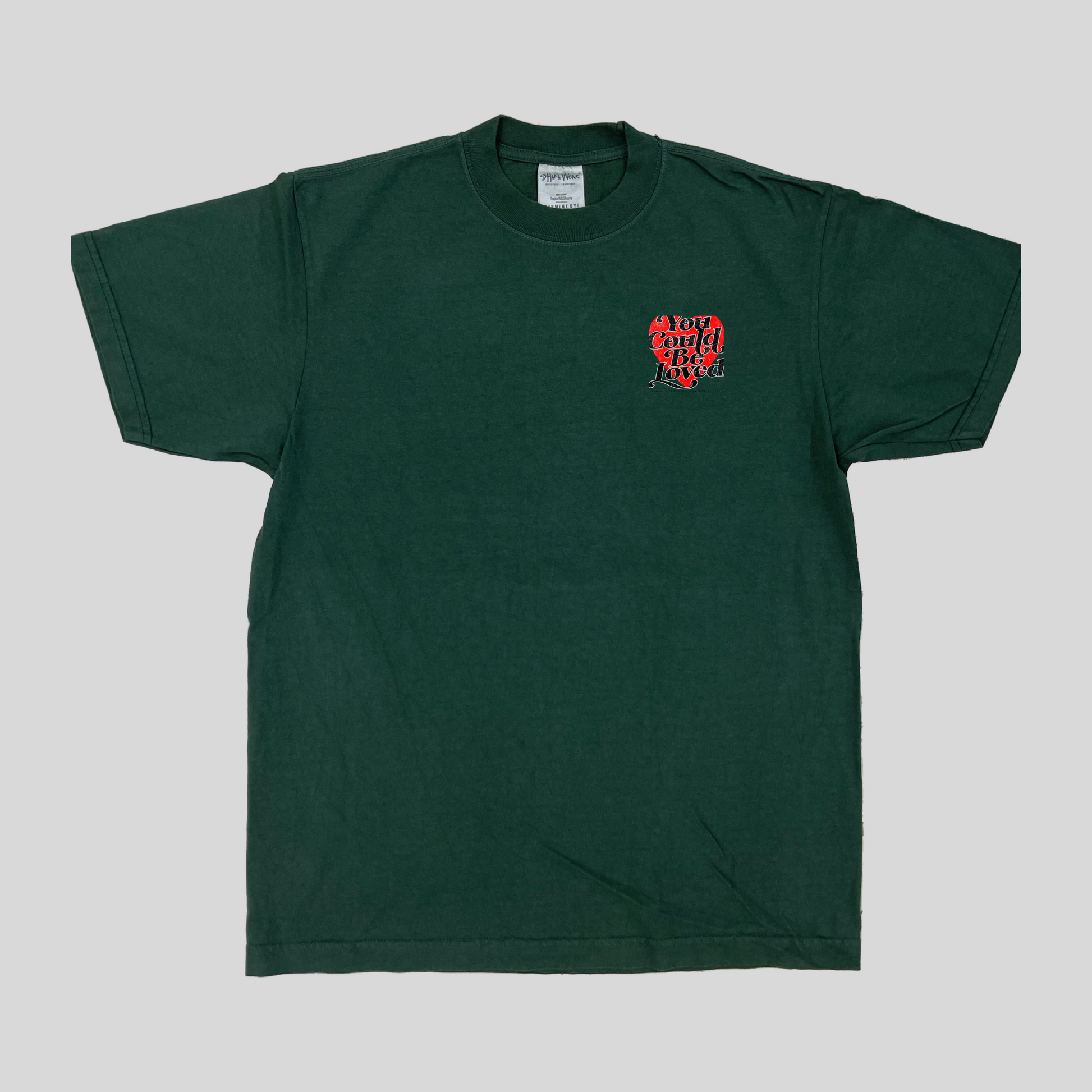 You Could Be Loved SS Tees