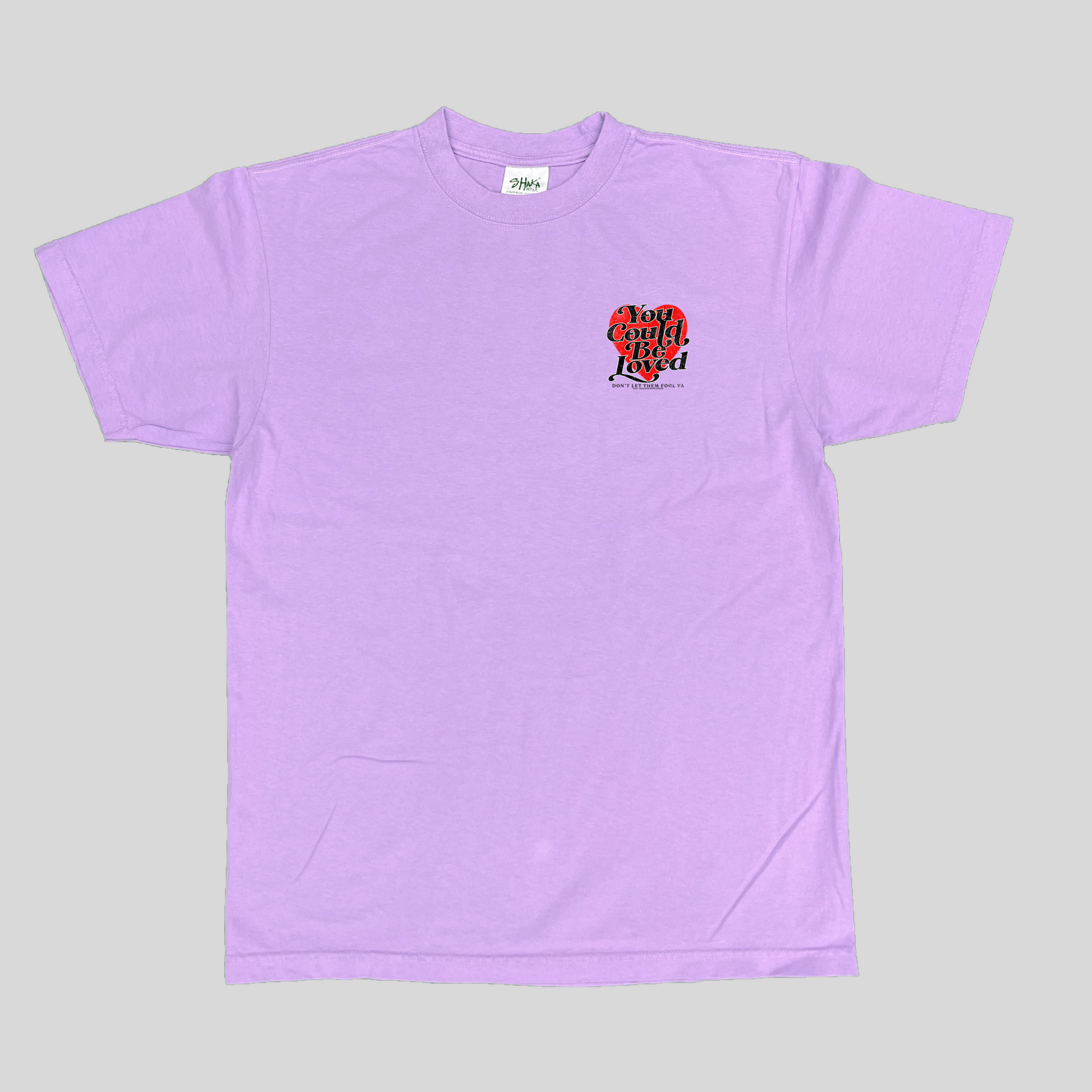 You Could Be Loved SS Tees