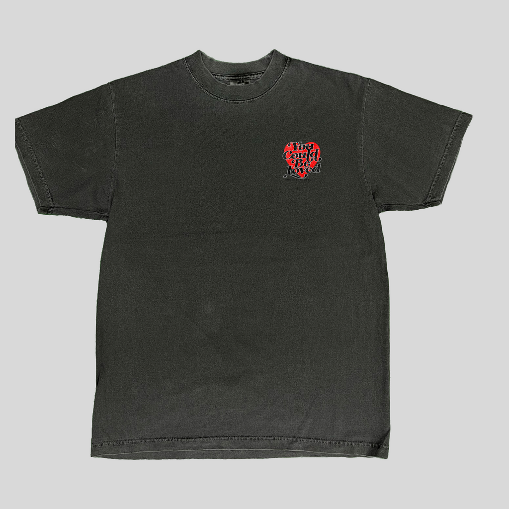 You Could Be Loved SS Tees